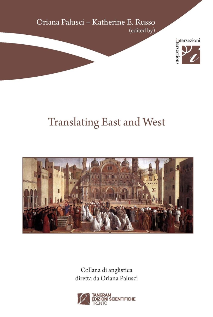 Translating east and west., Trento, Tangram Edizioni Scientifiche, 2016