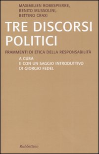 Tre discorsi politici. Frammenti di etica della responsabilità, Soveria Mannelli, …