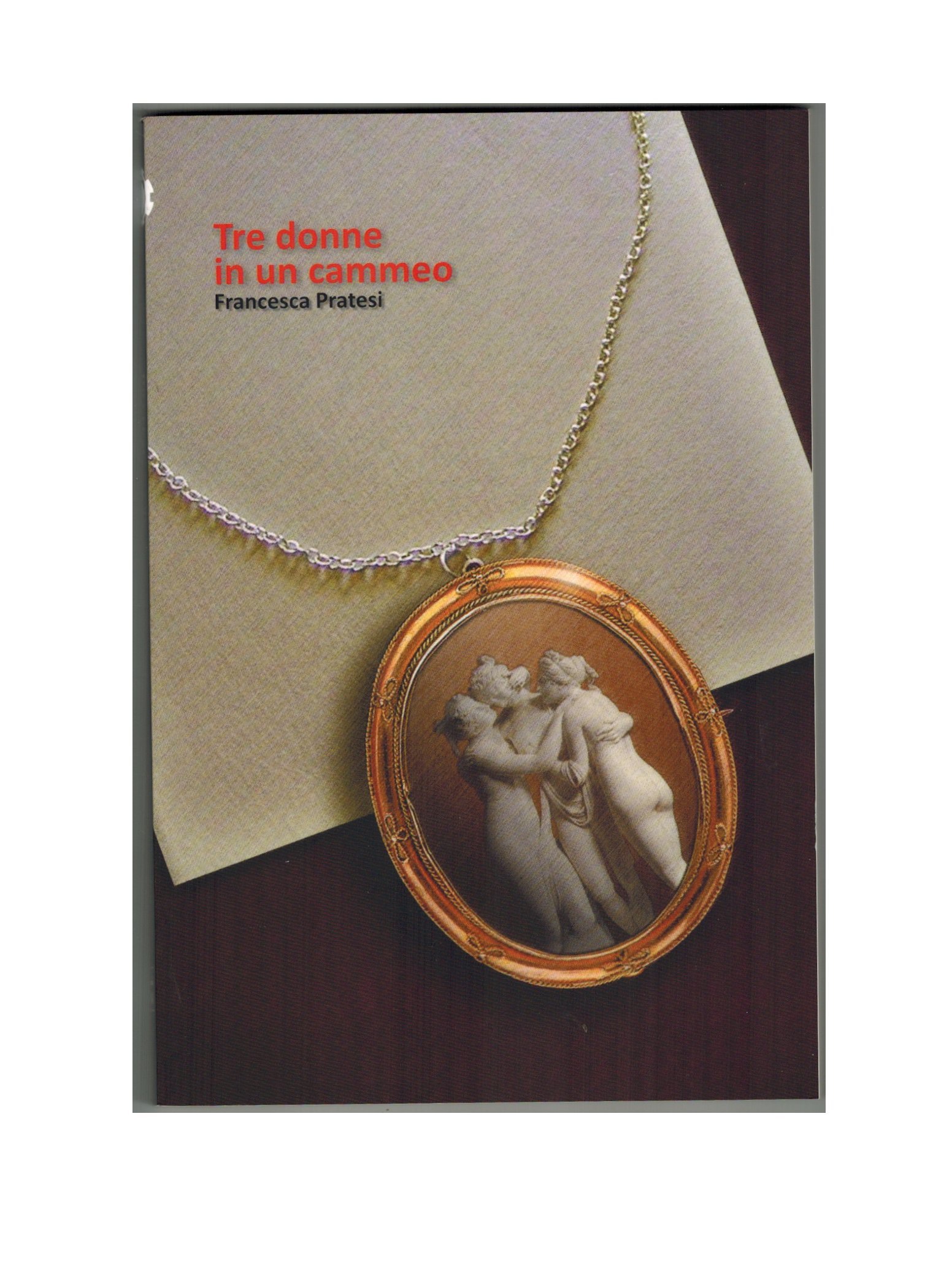 Tre donne in un cammeo, Roma, Tespi, 2009