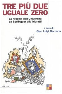 Tre più due uguale a zero. La riforma dell'Università da …