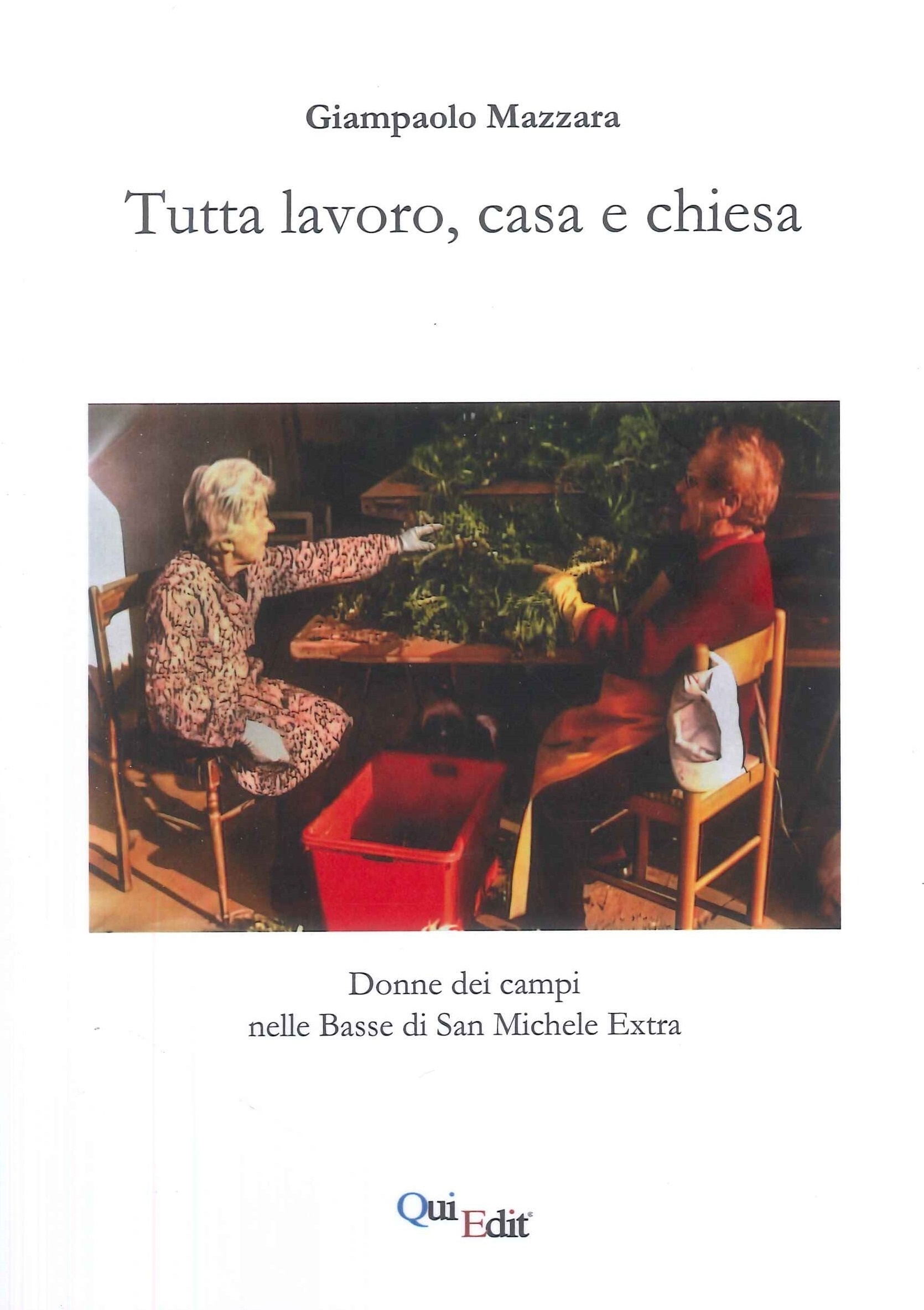 Tutta Lavoro, Casa e Chiesa