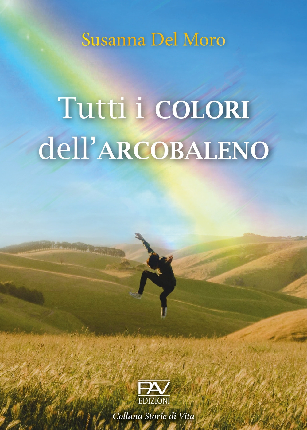 Tutti i colori dell'arcobaleno, Pomezia, Pav Edizioni, 2021