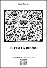 Tutto fa brodo, Melegnano, Montedit, 2005