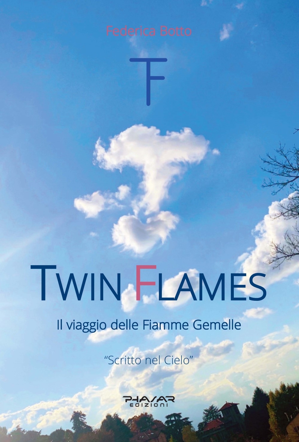 Twin Flames. Il viaggio delle fiamme gemelle.