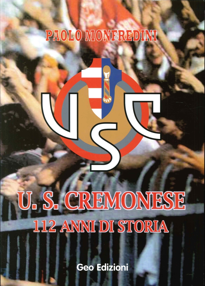 U.S. cremonese. 112 anni di storia