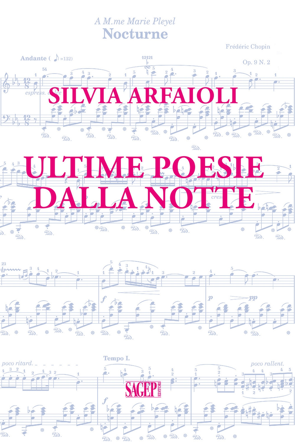 Ultime poesie della notte, Genova, Sagep Editori, 2022