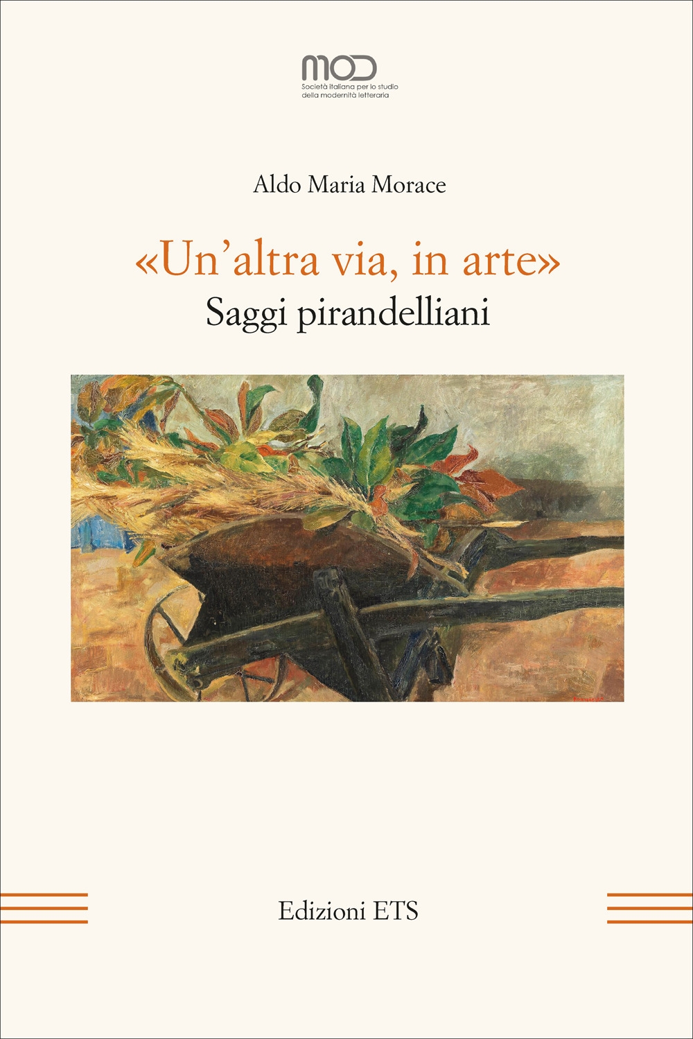 «un'altra via, in arte» saggi pirandelliani