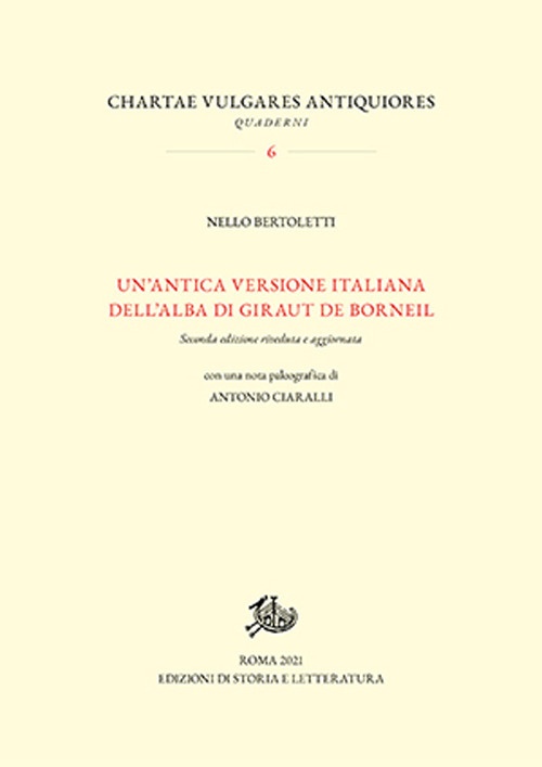 Un'antica versione italiana dell'«Alba» di Giraut de Borneil. Nuova ediz