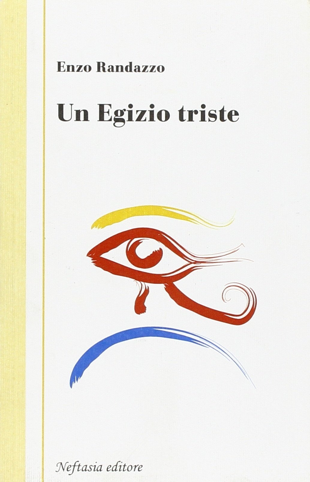Un egizio triste, Pesaro, Neftasia, 2009