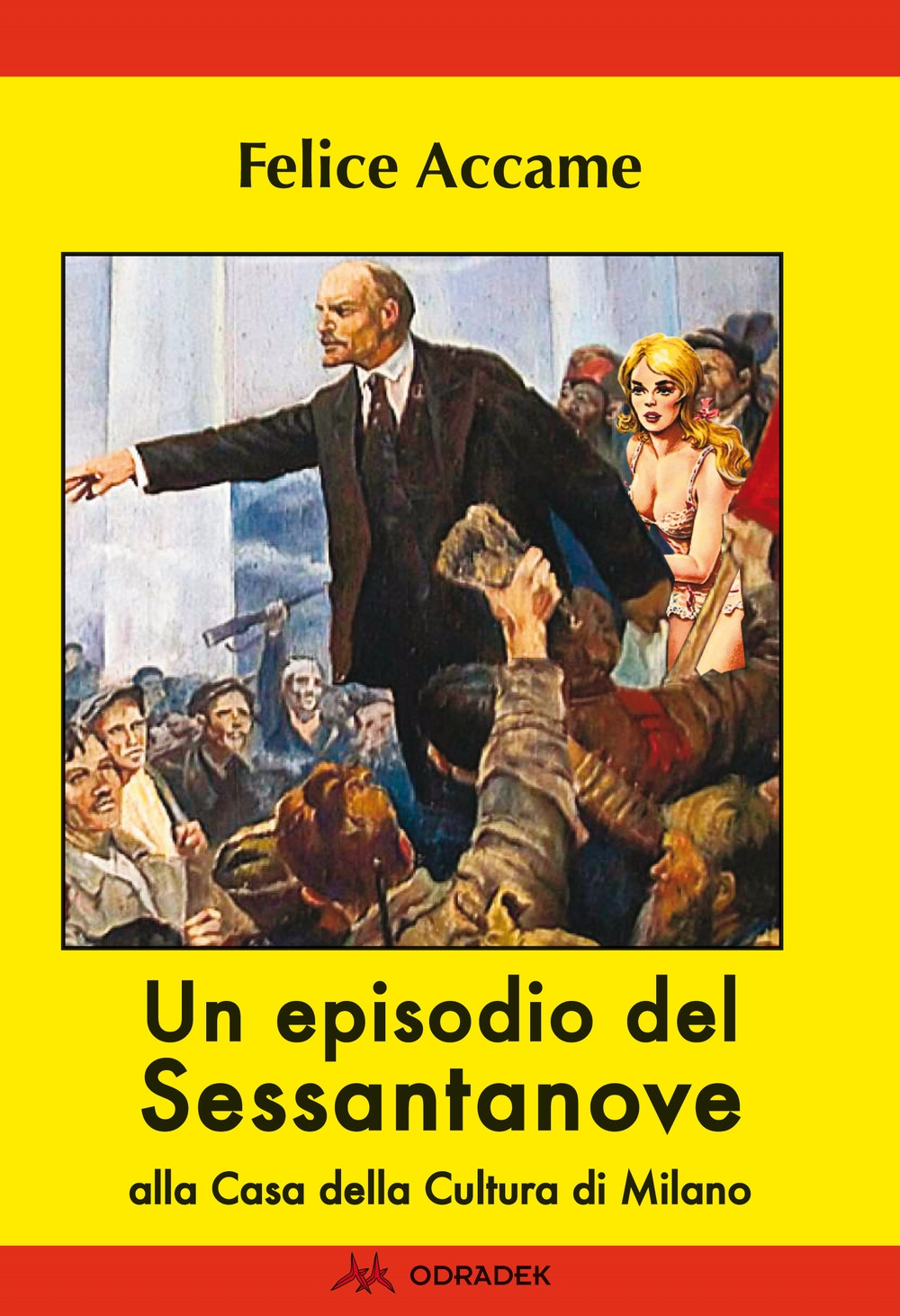 Un episodio del Sessantanove. alla Casa della Cultura di Milano, …