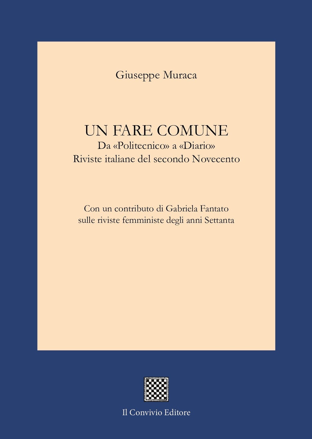 Un fare comune. Da «Politecnico» a «Diario». Riviste italiane del …