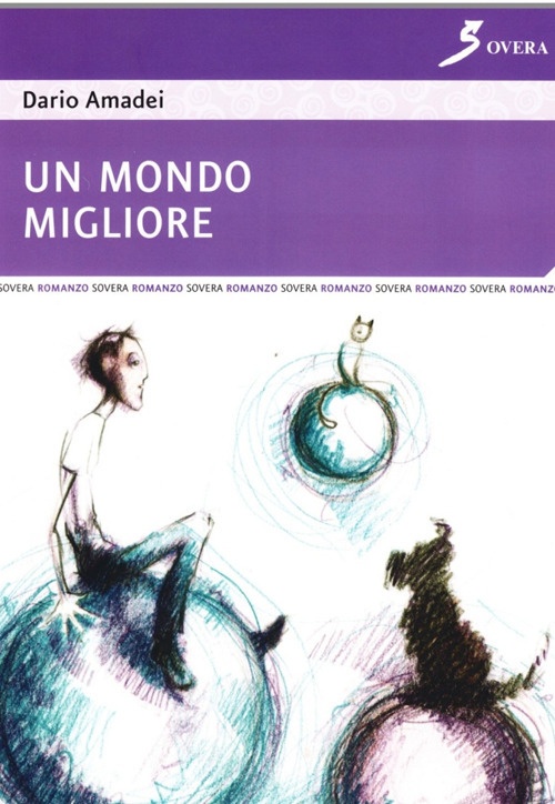 Un mondo migliore, Roma, Sovera Edizioni, 2007