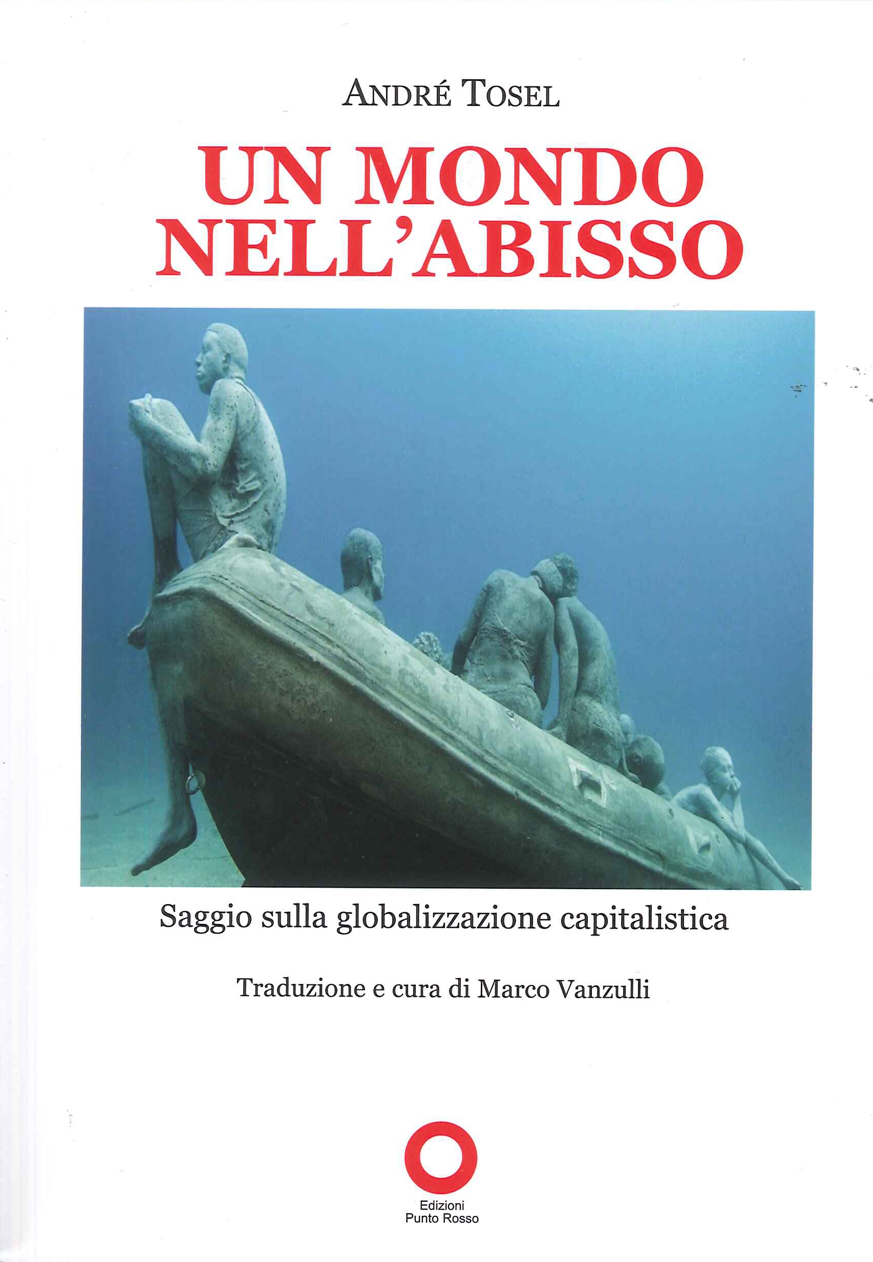 Un mondo nell'abisso. Saggio sulla globalizzazione capitalistica