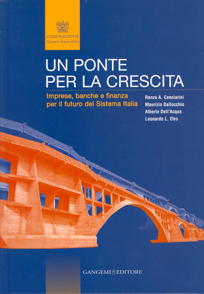 Un ponte per la crescita. Imprese, banche e finanza per …