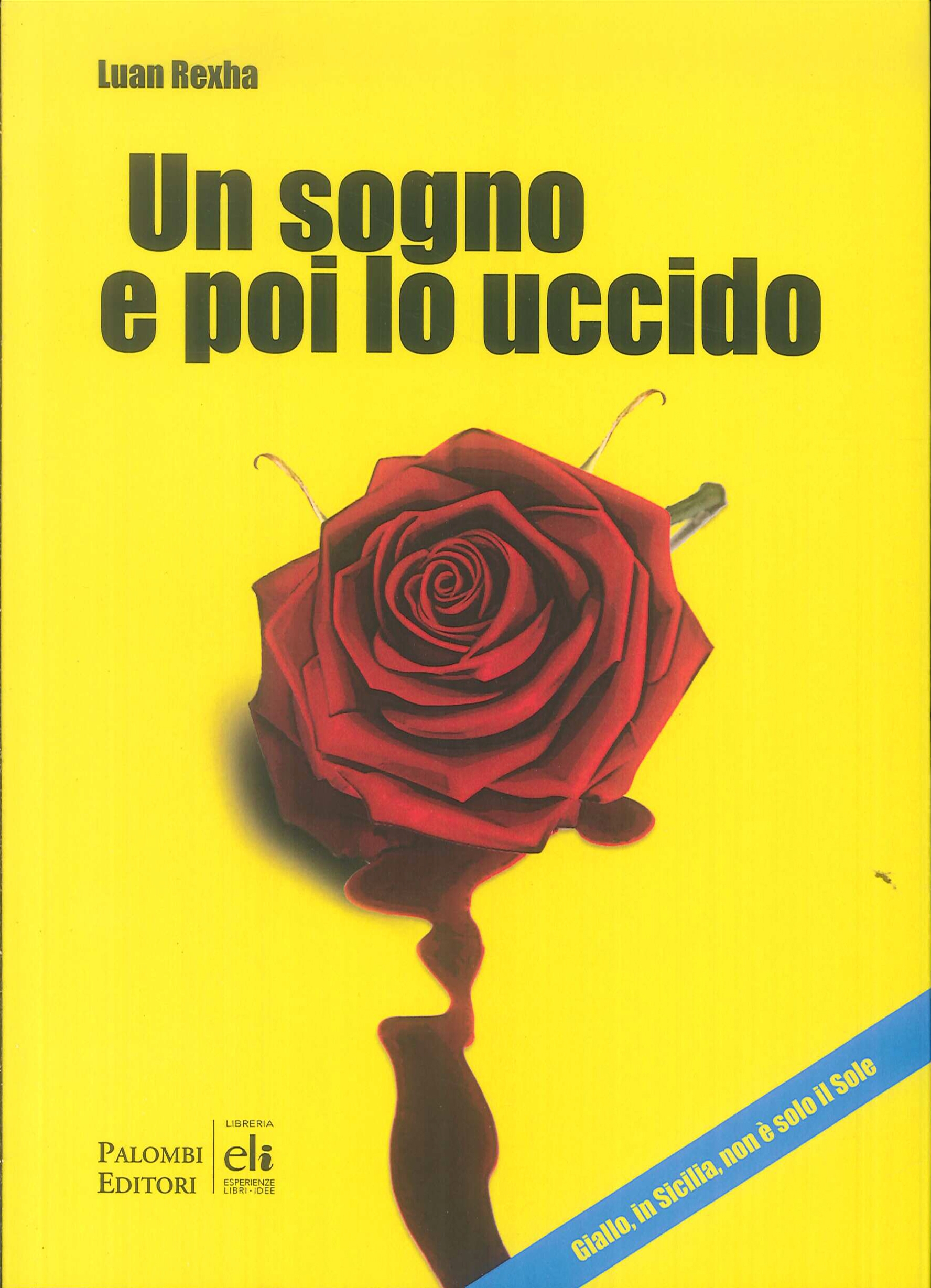 Un Sogno e Poi lo Uccido, Roma, Palombi Editori, 2019