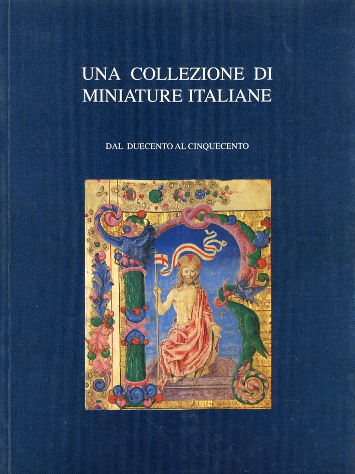 Una collezione di miniature italiane dal Duecento al Cinquecento. II