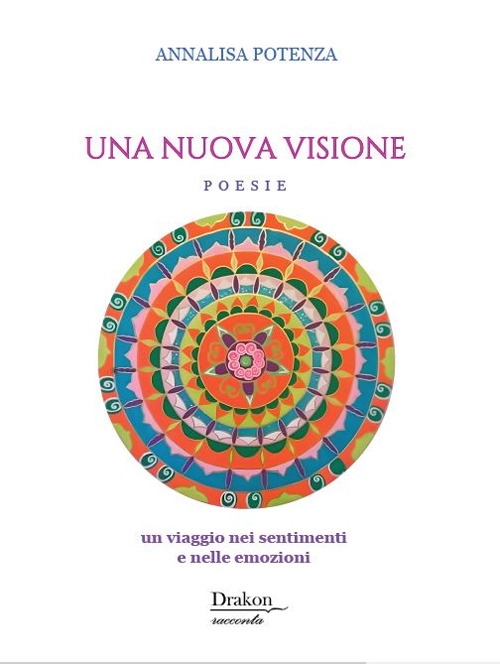 Una nuova visione. Un viaggio nei sentimenti e nelle emozioni