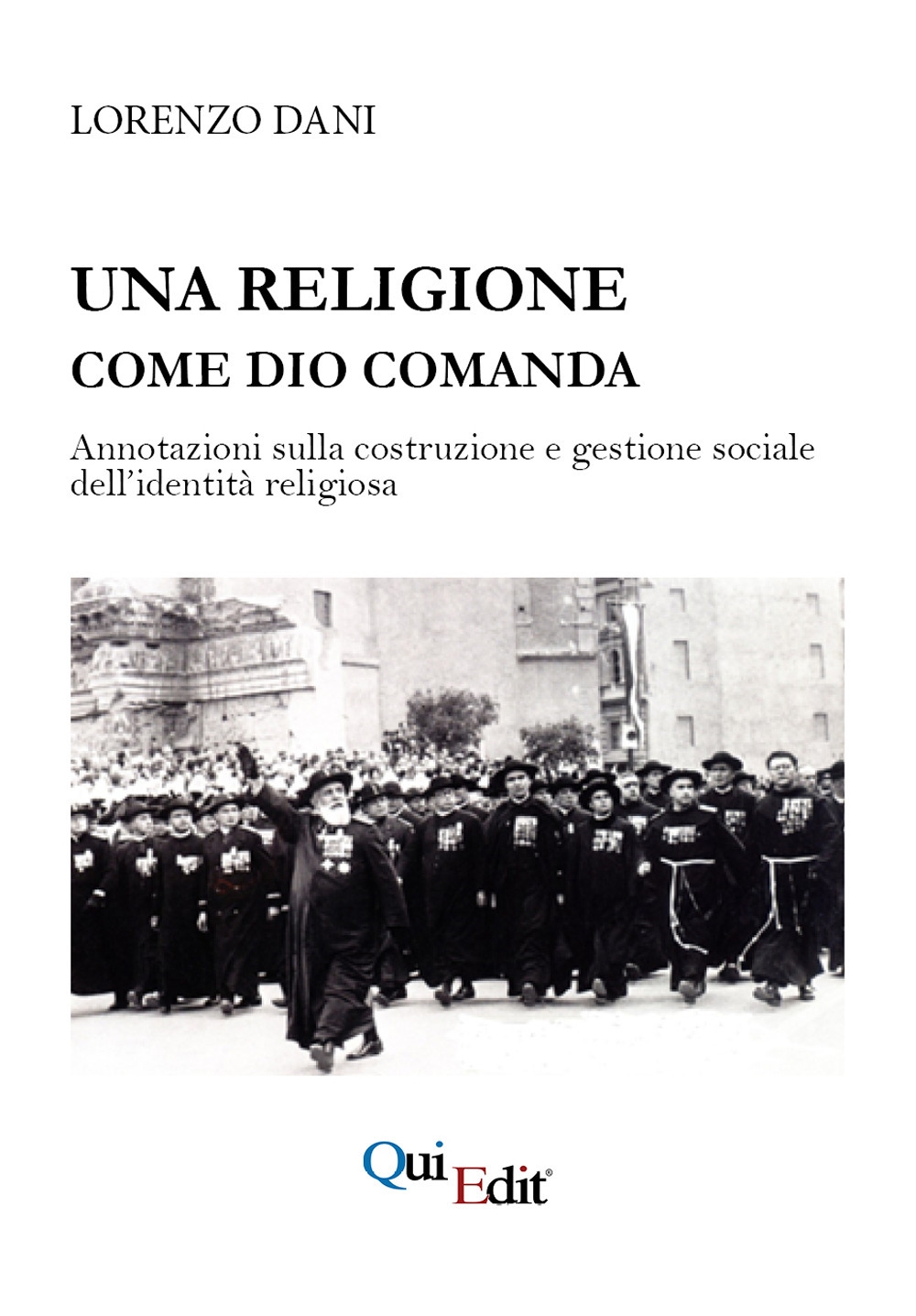 Una religione come Dio comanda. Annotazioni sulla costruzione e gestione …