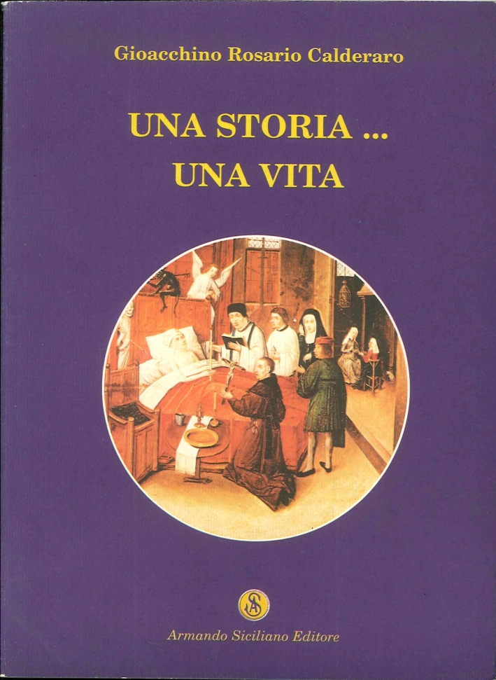 ... Una Storia... una Vita...., Messina, Armando Siciliano Editore, 2002
