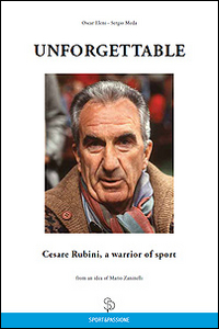 Unforgettable Cesare Rubini, a warrior of sport, Vignate, Sport&Passione (Vignate), …