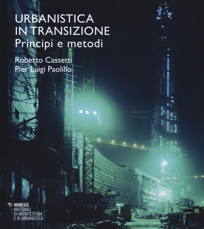 Urbanistica in transizione, Sesto San Giovanni, Mimesis Edizioni, 2016