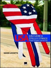 USA. Un cuore a stelle e strisce, Ponzano Veneto, Vianello …