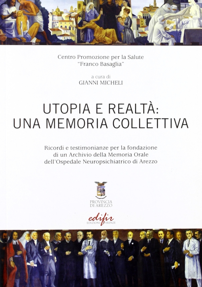 Utopia e realtà: una memoria collettiva. Ricordi e testimonianze per …