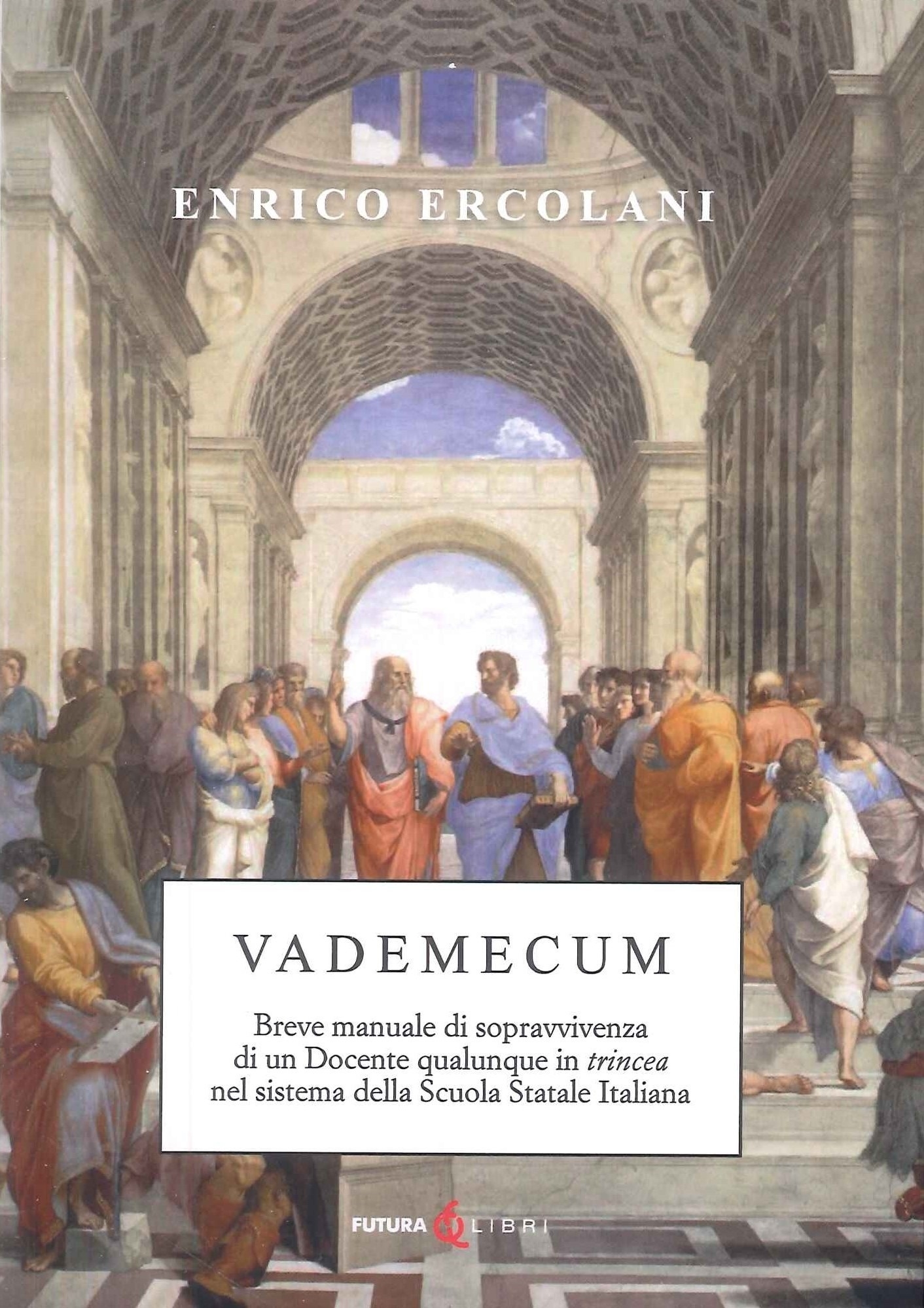 Vademecum. Breve Manuale di Sopravvivenza di un Docente Qualunque in …