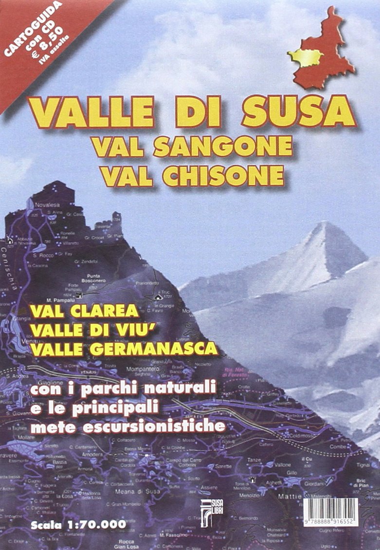 Valle di Susa. Val Sangone, Val Chisone, Val Clarea, Valle …