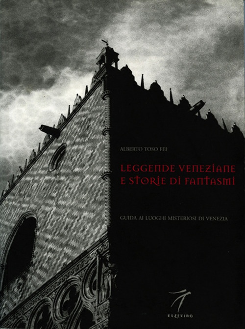 Venetian Legends and Ghost Stories. A Guide To Places Of …