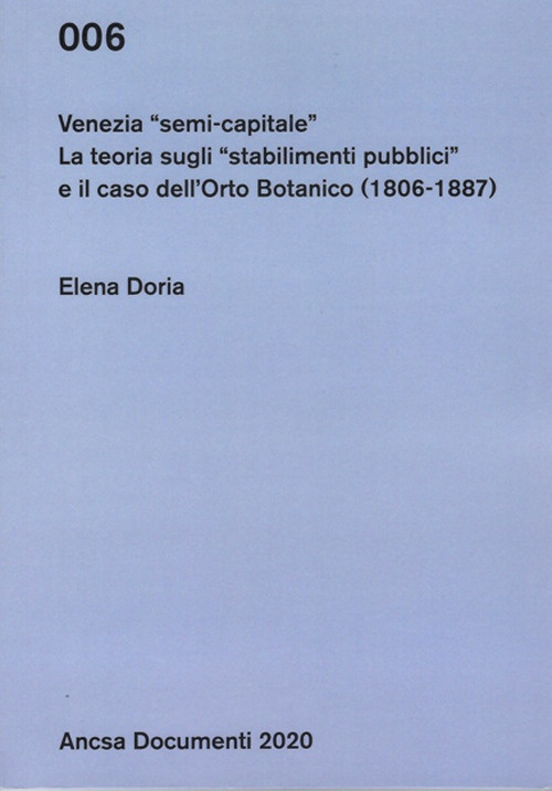 Venezia semi-capitale. La teoria sugli «stabilimenti pubblici» e il caso …