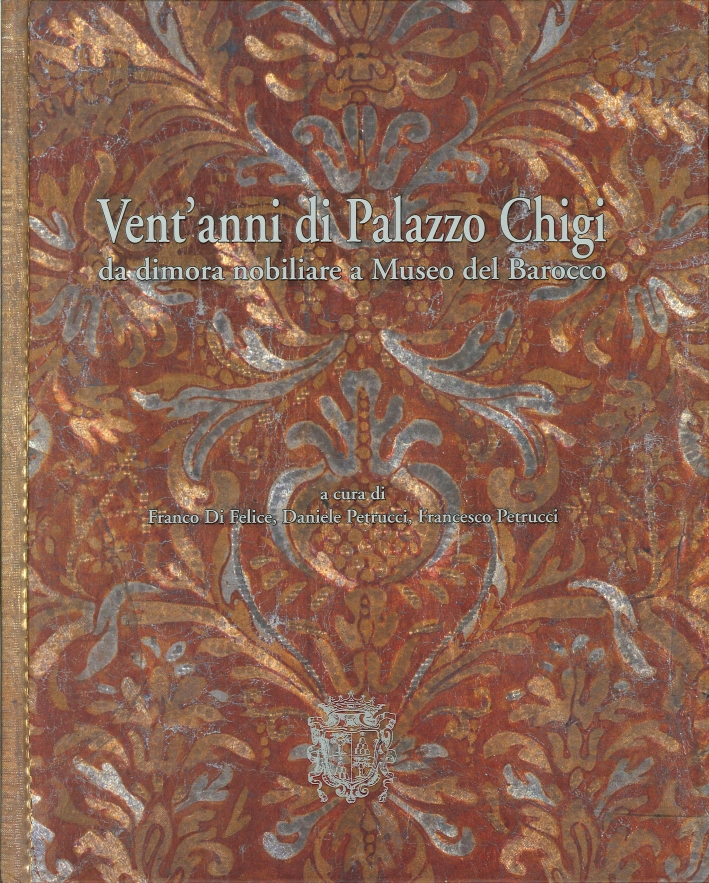 Vent'anni di Palazzo Chigi. Da dimonra nobiliare a Museo del …