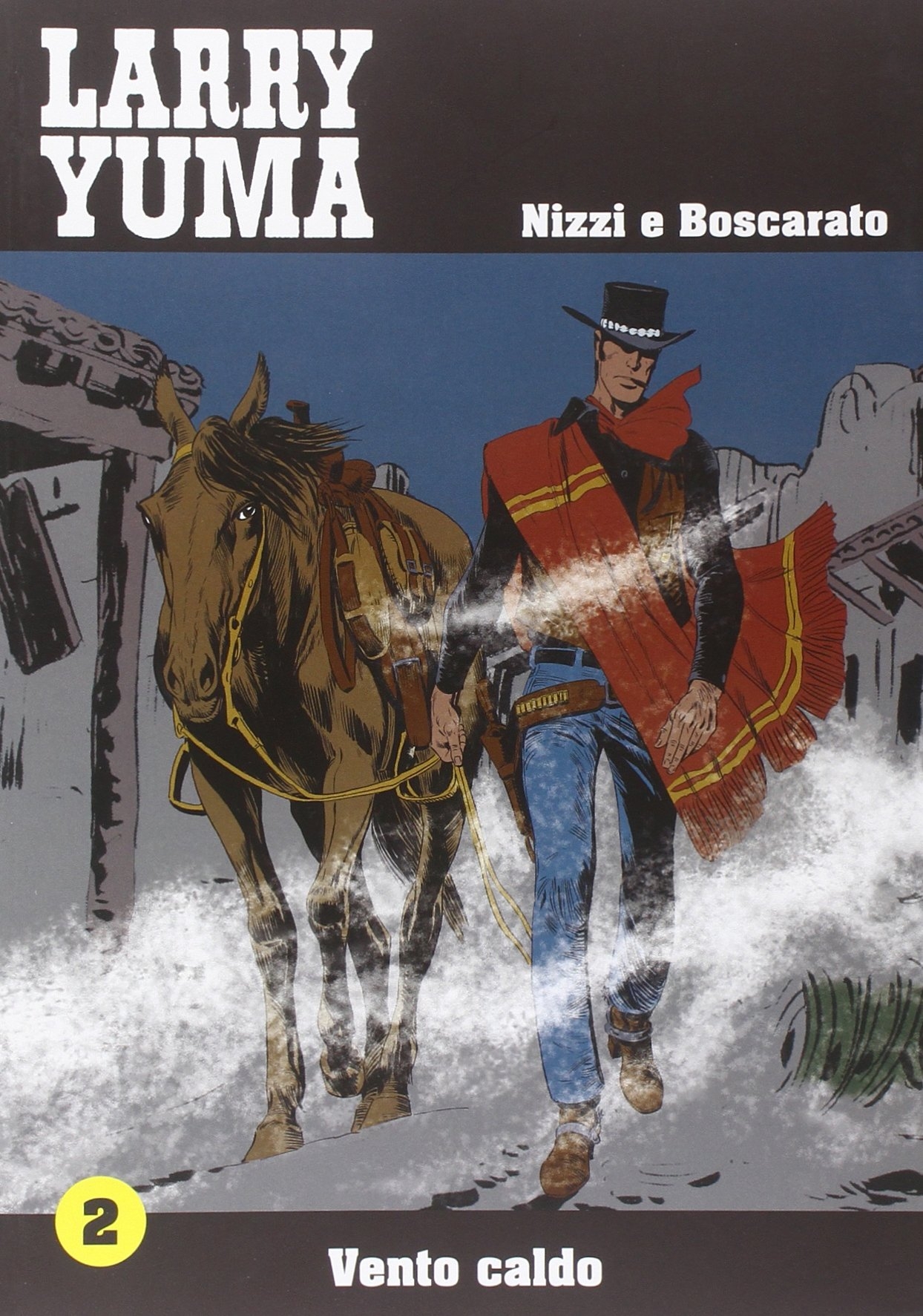 Vento caldo. Larry Yuma. Vol. 2, Torino, Allagalla, 2014
