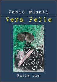 Vera pelle, Piazza Armerina, Nulla Die, 2012