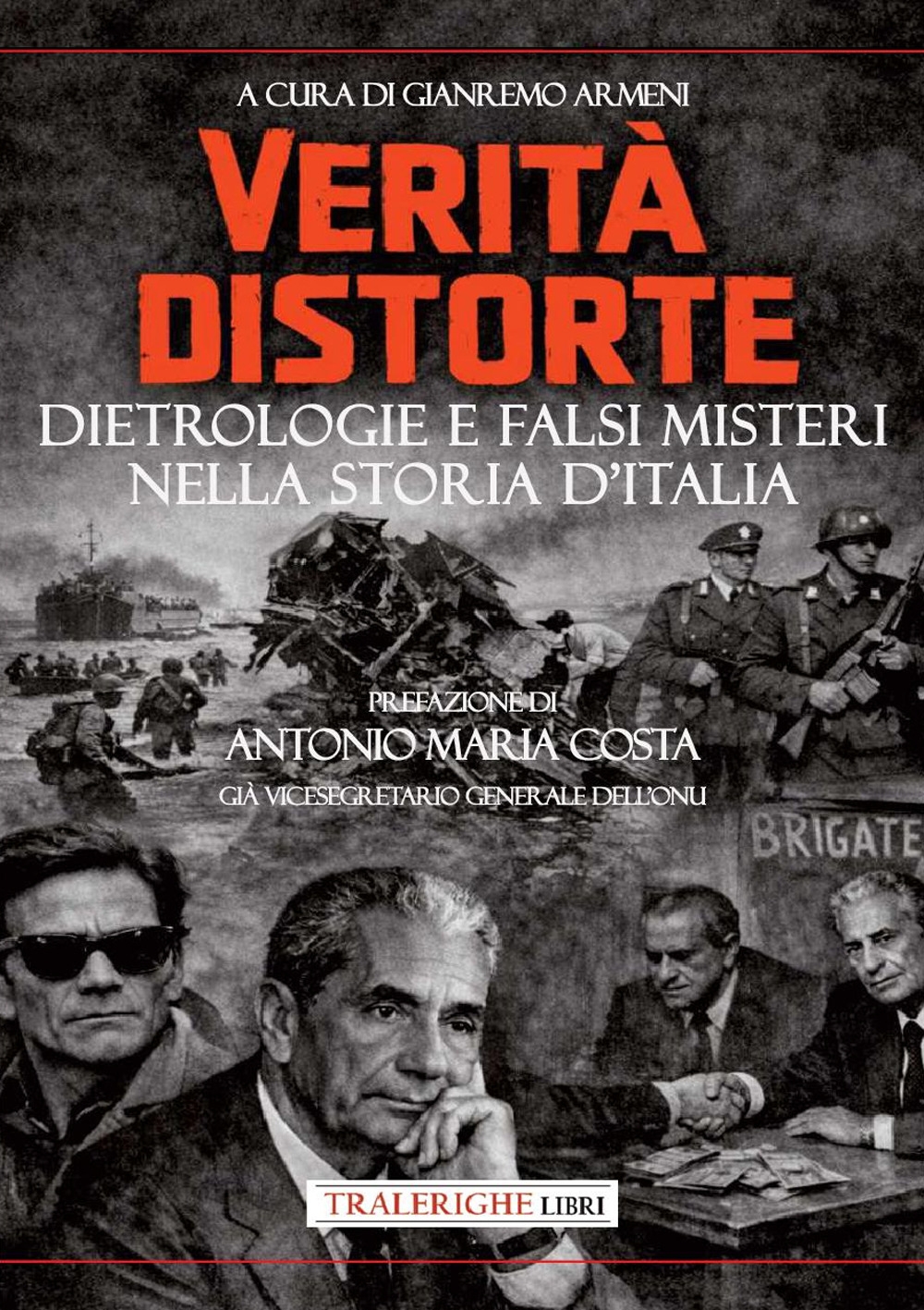 Verità distorte. Dietrologie e falsi misteri nella storia d'Italia