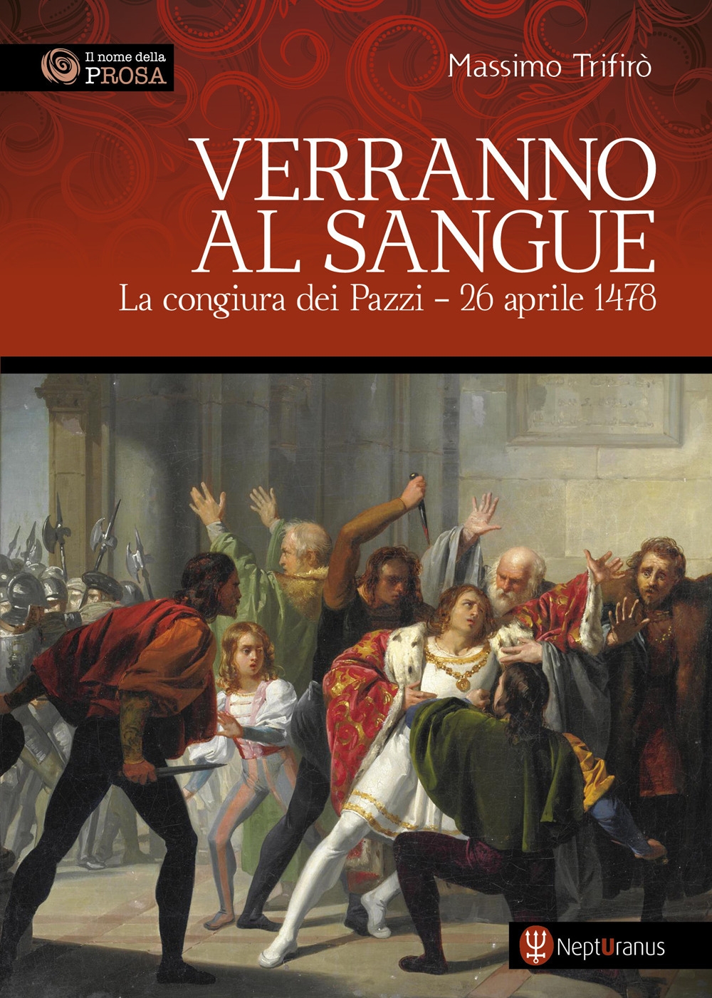 Verranno al sangue. La congiura dei Pazzi - 26 aprile …