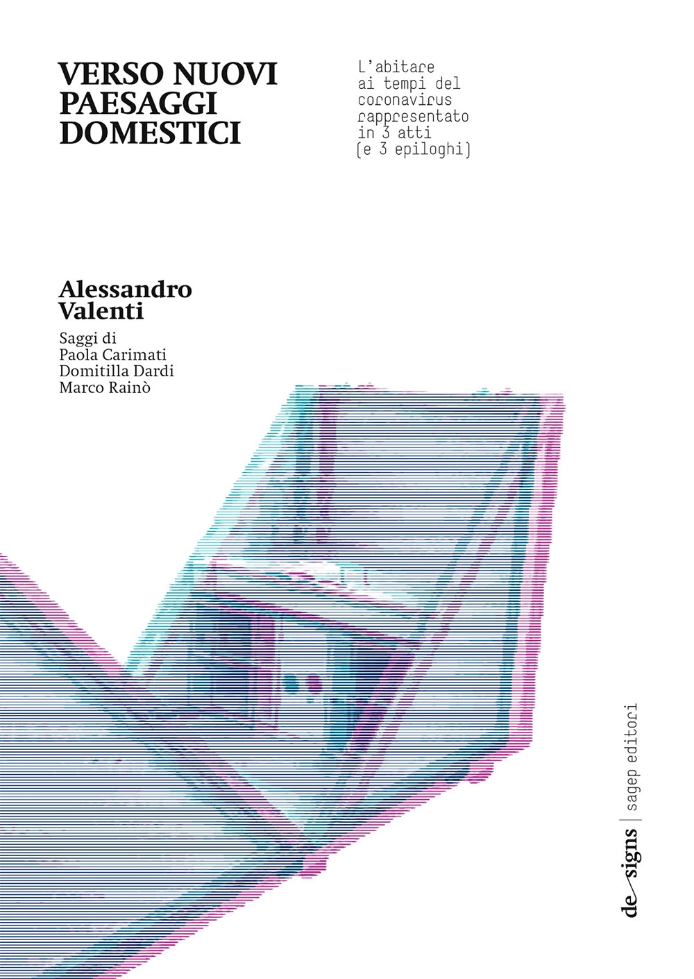 Verso nuovi paesaggi domestici. L'abitare ai tempi del Coronavirus rappresentato …