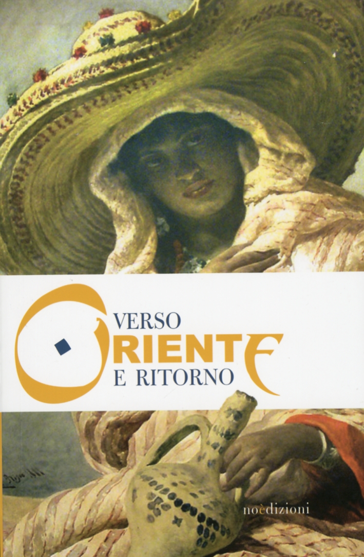 Verso Oriente e Ritorno. La Pittura Orientalista e gli Scambi …
