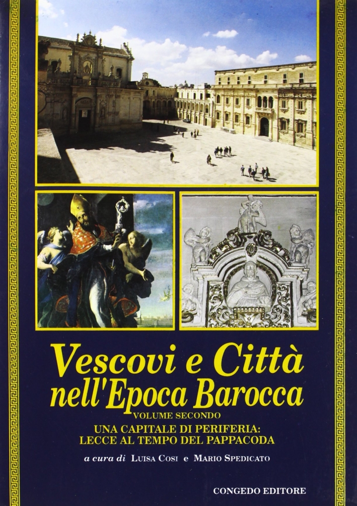 Vescovi e città nell'epoca barocca. II. Una capitale di periferia. …
