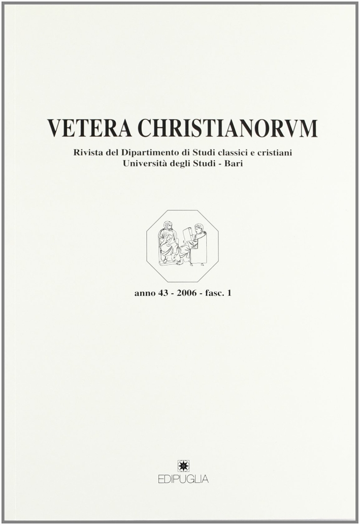 Vetera christianorum. Rivista del Dipartimento di studi classici e cristiani …