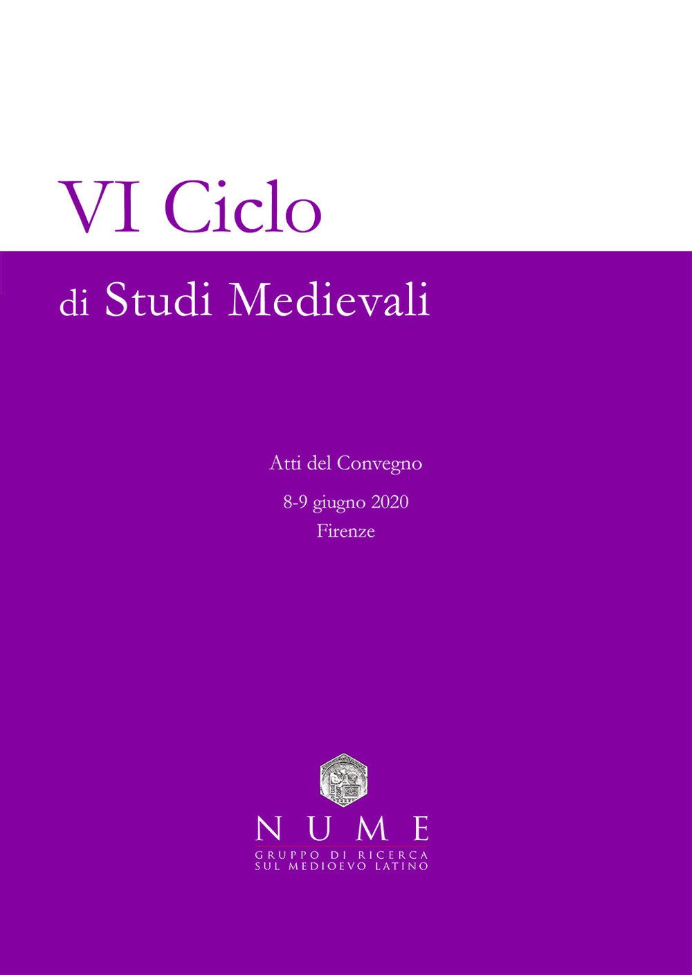 VI Ciclo di Studi medievali, Lesmo, EBS Print, 2020