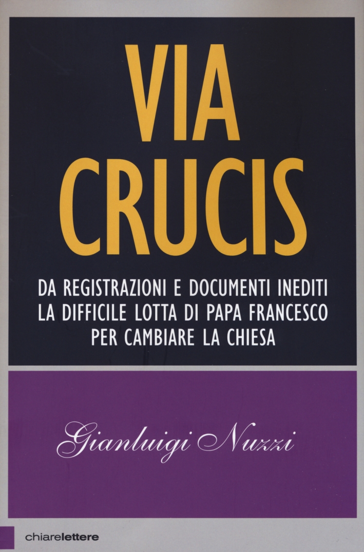 Via Crucis, Milano, Chiare Lettere, 2015