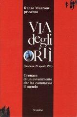 Via degli Orti. Cronaca di un avvenimento che ha commosso …