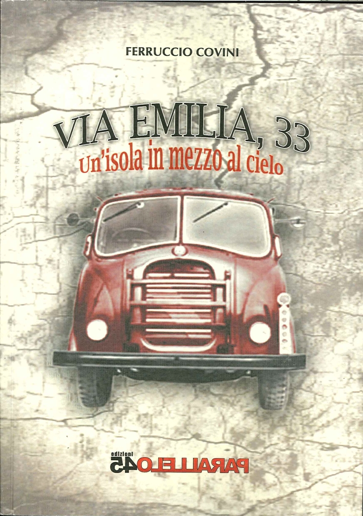 Via Emilia, 33. Un'isola in mezzo al cielo