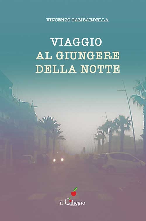 Viaggio al giungere della notte, Lurago d'Erba, Edizioni Il Ciliegio, …