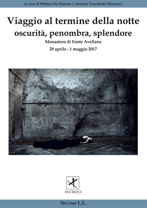 Viaggio al termine della notte. Oscurità, penombra, splendore (Fonte Avellana, …