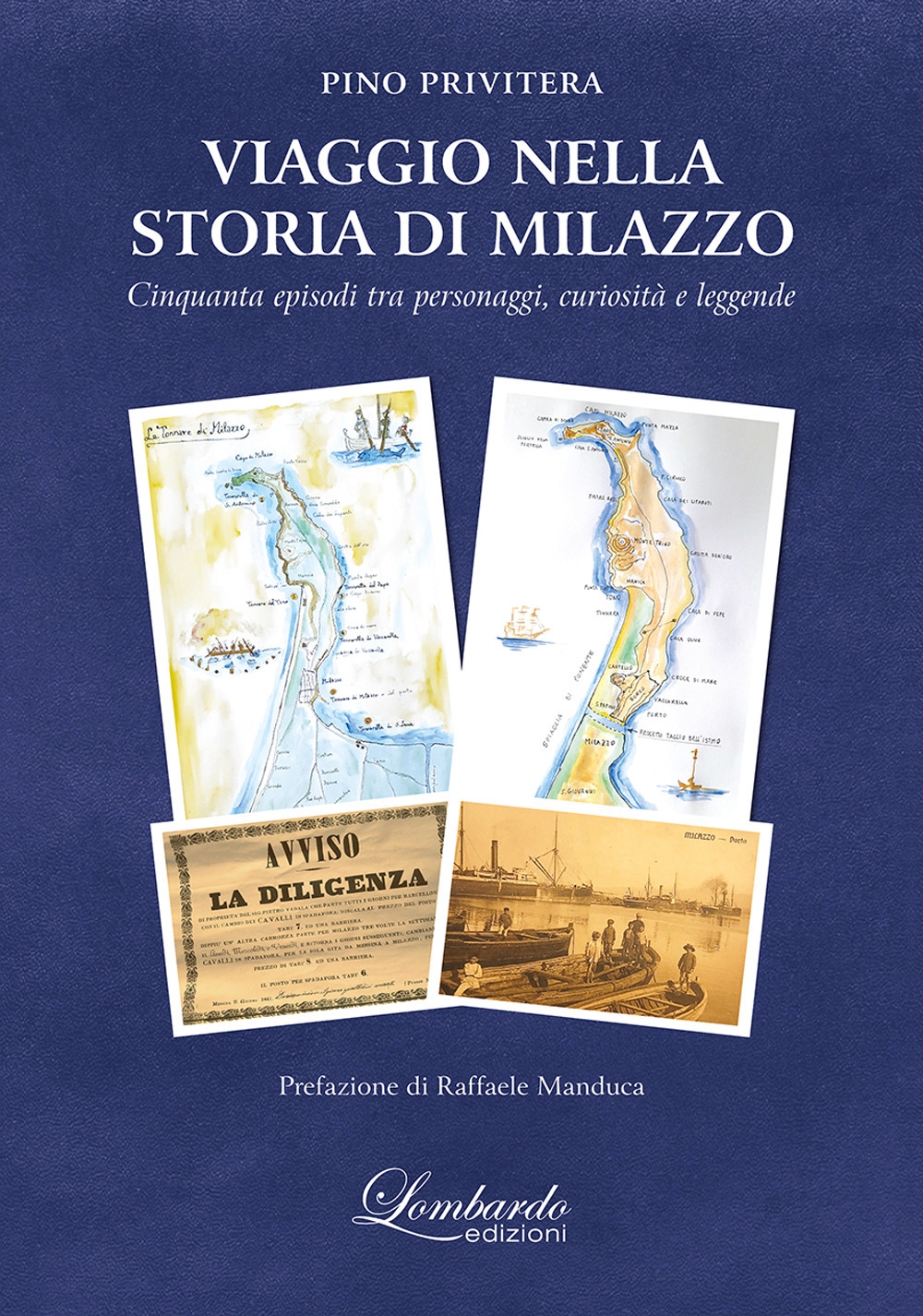 Viaggio nella storia di Milazzo. Cinquanta episodi tra personaggi, curiosità …