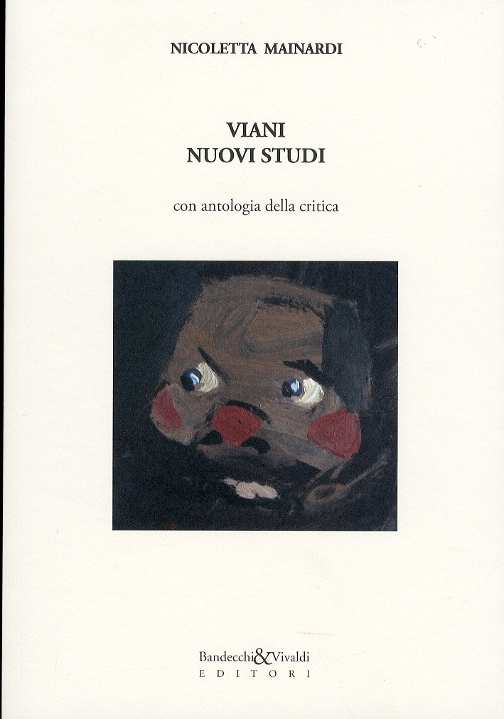 Viani. Nuovi studi. Antologia della critica, Pontedera, Bandecchi & Vivaldi, …