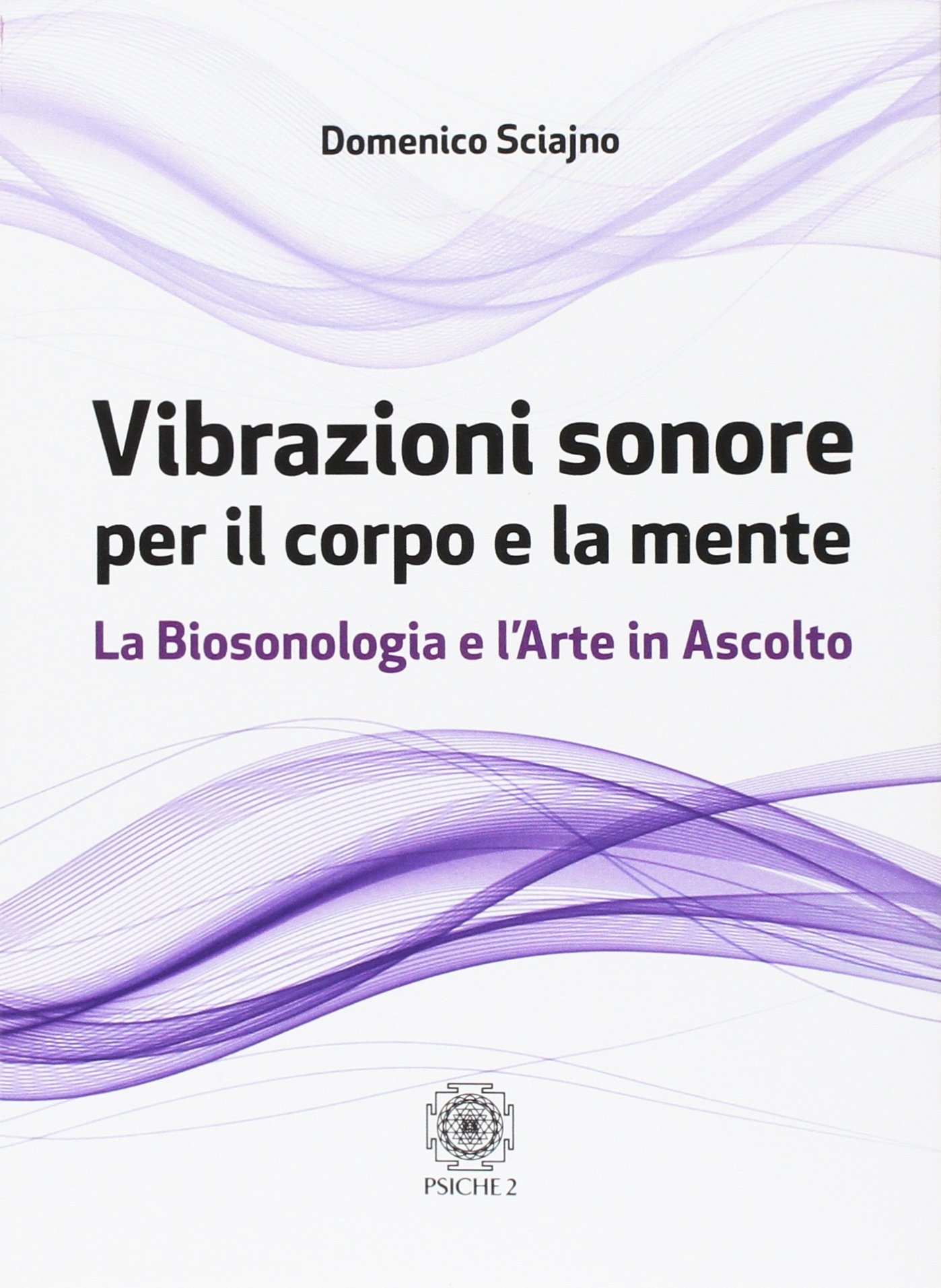 Vibrazioni Sonore per il Corpo e la Mente