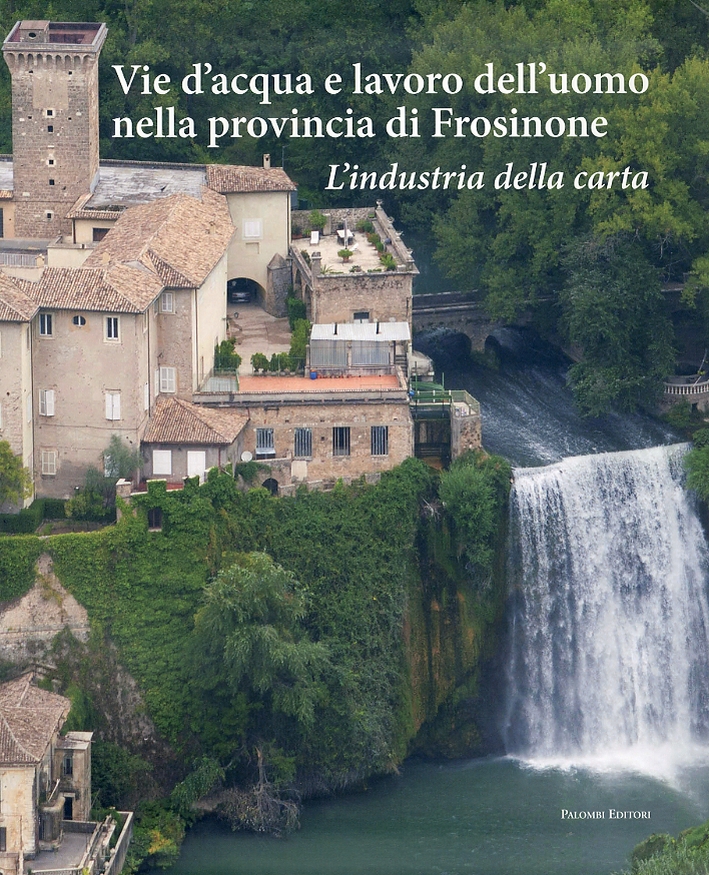 Vie d'acqua e lavoro dell'uomo nella provincia di Frosinone. L'industria …